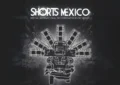 Shorts México presentan 1000 cortos en septiembre