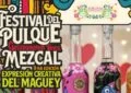 Festival del Pulque Gastronomía Típica y Mezcal