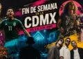 Qué hacer en CDMX este fin de semana