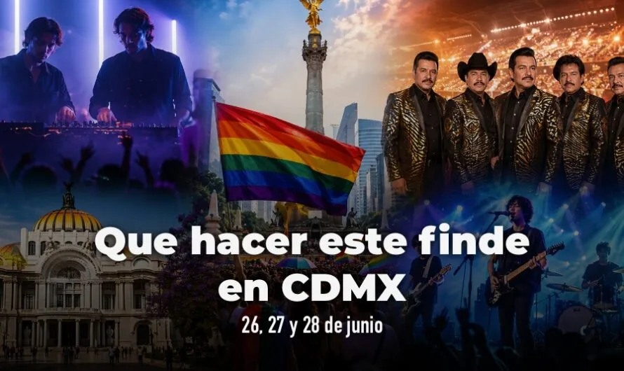 Qué hacer este fin de semana en CDMX: eventos extraordinarios del 26 al 28 de junio