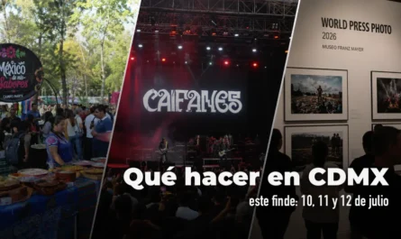 Qué hacer en CDMX este finde