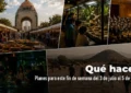 planes para este fin de semana en CDMX MxChido